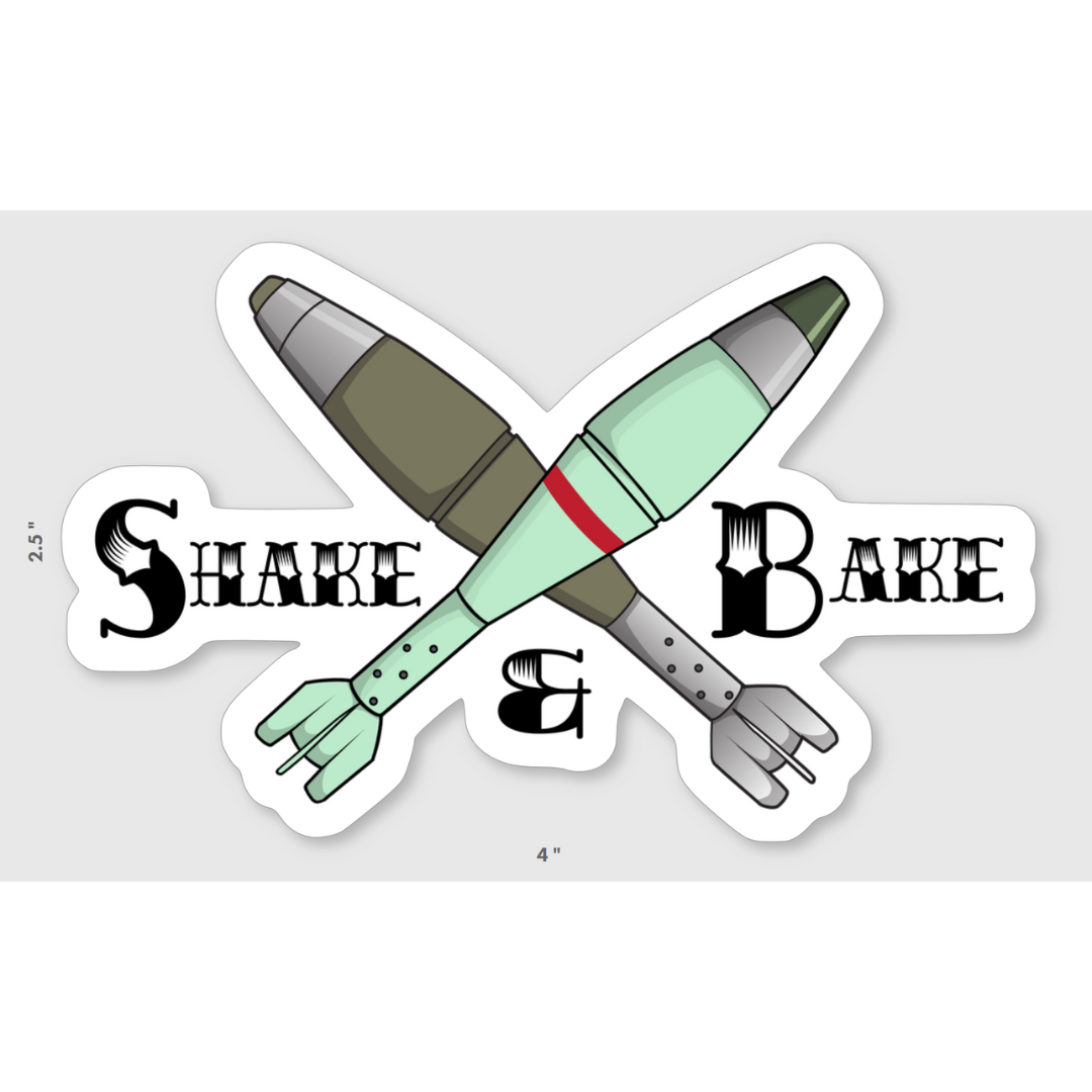 Shake and Bake - Mortars Sticker
